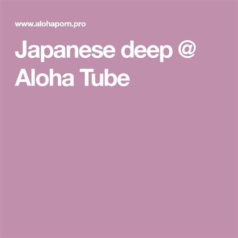 alohatube|Japanese